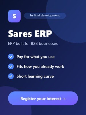 Sares ERP, ERP built for B2B businesses